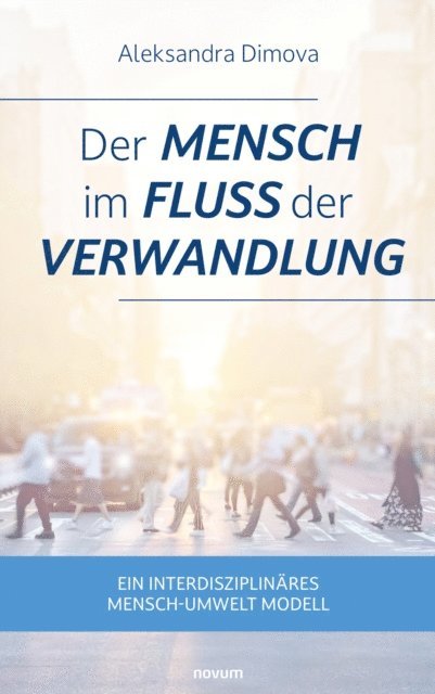 Aleksandra Dimova - Der Mensch im Fluss der Verwandlung, E-bok