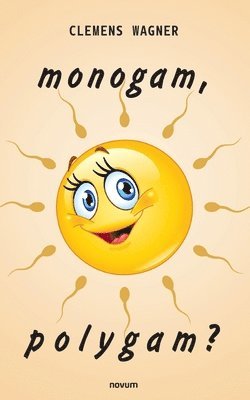 Clemens Wagner - monogam, polygam?, Häftad