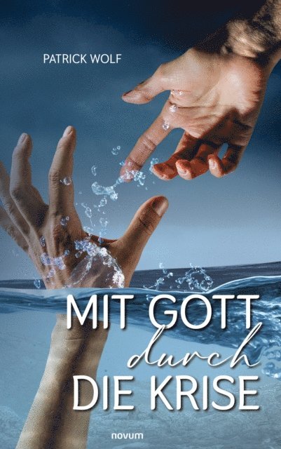 Patrick Wolf - Mit Gott durch die Krise, E-bok