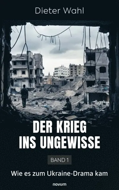 Dieter Wahl - Der Krieg ins Ungewisse – Band 1, E-bok. Tillgänglighet: Lägg i varukorg