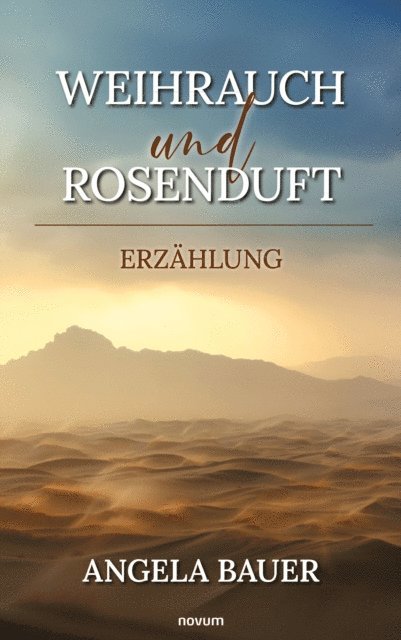 Angela Bauer - Weihrauch und Rosenduft, E-bok
