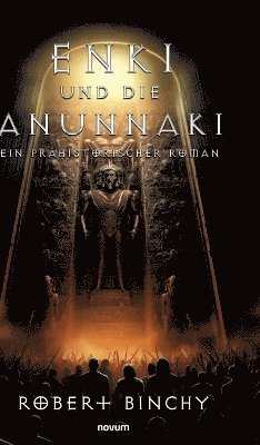 Robert Binchy - Enki und die Anunnaki, Inbunden