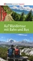 Sabine Neuweg, Alois Peham - Wandertour mit Bahn und Bus, Häftad. Tillgänglighet: Lägg i varukorg