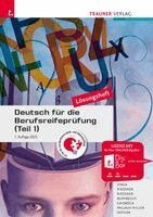 Amar Jhala, Reinhilde Riessner, Wolfgang Riessner, Wolfgang Rupprecht, Johannes Gaisböck, Iris Pallauf-Hiller, Lieselotte Ostner - Deutsch für die Berufsreifeprüfung (Teil 1) Lösungsheft, Häftad