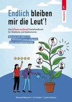 Manuela Mätzener, Iris Schatzl, Guido Schwarz - Endlich bleiben mir die Leut´! Das etwas andere Praxishandbuch für Hotellerie und Gastronomie, Inbunden