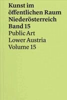 Matthäus Bär, Katrina Petter, Ursula Maria Probst, Gudrun Ratzinger, Johanna Reiner, Hedwig Saxenhuber, Isabel Stumfol, Annette Su¿dbeck, Johanna Thorell, Georg Traska, Verein Lendhauer, Hannah Bruckmu¿ller, Martin Wagner, Juliane Feldhoffer, Elisabeth Fiedler, Markus Jeschaunig, Anton Lederer, Christoph Lind, Lisa Ortner-Kreil, Fiona Liewehr, Katrina Petter - Kunst im öffentlichen Raum Niederösterreich, Häftad