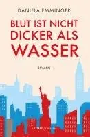 Daniela Emminger - Blut ist nicht dicker als Wasser, Inbunden. Tillgänglighet: Lägg i varukorg