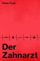 Peter Funk - Der Zahnarzt, Häftad