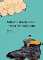 Mei Yuan - Selbst zu den höchsten Wolken führt eine Leiter, Inbunden. Tillgänglighet: Lägg i varukorg