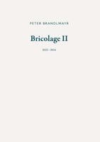 Peter Brandlmayr - Bricolage II, Häftad