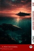 Il pesce che ricorda - Italienische Krimi-Lekt�re A1-A2 (+ Audio-Online)