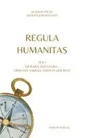 Isabella Ulrich - REGULA HUMANITAS, Häftad. Tillgänglighet: Lägg i varukorg