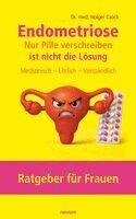 Holger Czock - Endometriose - Nur Pille verschreiben ist nicht die Lösung, Inbunden. Tillgänglighet: Lägg i varukorg