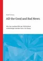 Rudolf Schwarz - All! the Good and Bad News., Häftad. Tillgänglighet: Lägg i varukorg