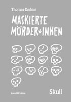Thomas Kodnar - Maskierte Mörder*innen: SKULL (Special XS Edition), Häftad. Tillgänglighet: Lägg i varukorg