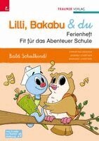 Andrea Lindtner, Christina Konrad, Marlene Lindtner - Lilli, Bakabu & du, Fit für das Abenteuer Schule, Häftad. Tillgänglighet: Lägg i varukorg