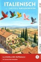Giorgia Testa, EasyOriginal Verlag, Ilya Frank - La scuola dei pappagalli - Italienisch lernen mit lustigen Kurzgeschichten A1-A2 (+ Audio-Online), Häftad