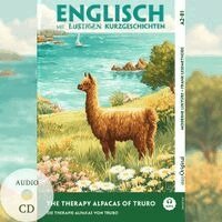 Emily Carroway, EasyOriginal Verlag, Ilya Frank - Englisch lernen mit lustigen Kurzgeschichten (A2-B1) - The Therapy Alpacas of Truro (+ Audio-CD), Häftad