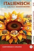 Giorgia Testa, EasyOriginal Verlag, Ilya Frank - L'Agriturismo "Il Girasole" - Italienisch lernen mit lustigen Kurzgeschichten A1-A2 (+ Audio-Online), Häftad