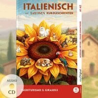 Giorgia Testa, EasyOriginal Verlag, Ilya Frank - L'Agriturismo "Il Girasole" - Italienisch lernen mit lustigen Kurzgeschichten A1-A2 (+ Audio-CD), Häftad