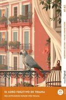 Ricardo Melero, EasyOriginal Verlag, Ilya Frank - El loro fugitivo de Triana - Spanisch lernen mit lustigen Kurzgeschichten A1-A2 (+ Audio-Online), Häftad