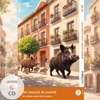 Ricardo Melero, EasyOriginal Verlag, Ilya Frank - Los jabalíes de Madrid - Spanisch lernen mit lustigen Kurzgeschichten A1-A2 (+ Audio-CD), Häftad