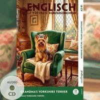 Emily Carroway, EasyOriginal Verlag, Ilya Frank - Grandma's Yorkshire Terrier - Englisch lernen mit lustigen Kurzgeschichten A2-B1 (+ Audio-CD), Häftad. Tillgänglighet: Lägg i varukorg