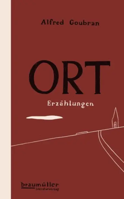 Alfred Goubran - Ort, E-bok. Tillgänglighet: Lägg i varukorg