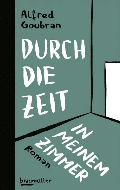 Alfred Goubran - Durch die Zeit in meinem Zimmer, E-bok. Tillgänglighet: Lägg i varukorg