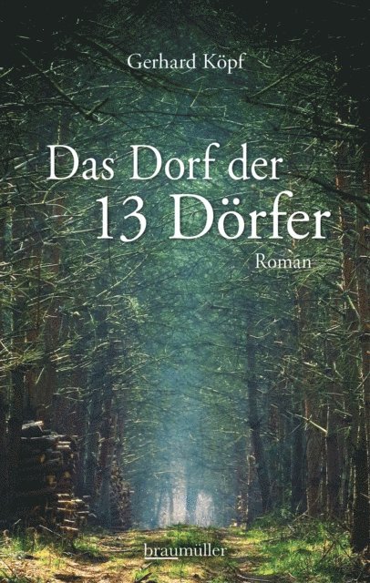 Gerhard Kopf - Das Dorf der 13 Dörfer, E-bok