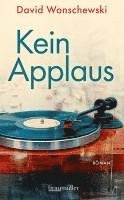 David Wonschewski - Kein Applaus, Inbunden
