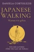 Daniela Cortolezis - JAPANESE WALKING, Häftad. Tillgänglighet: Lägg i varukorg