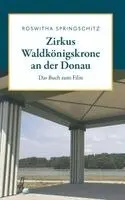 Roswitha Springschitz - Zirkus Waldkönigskrone an der Donau, Häftad. Tillgänglighet: Lägg i varukorg