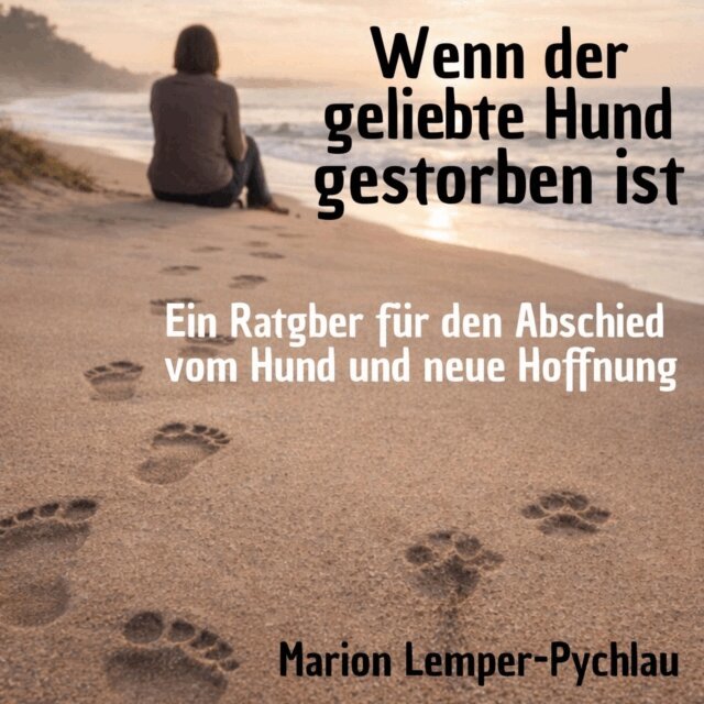 Lemper-Pychlau Marion Lemper-Pychlau - Wenn der geliebte Hund gestorben ist, Ljudbok