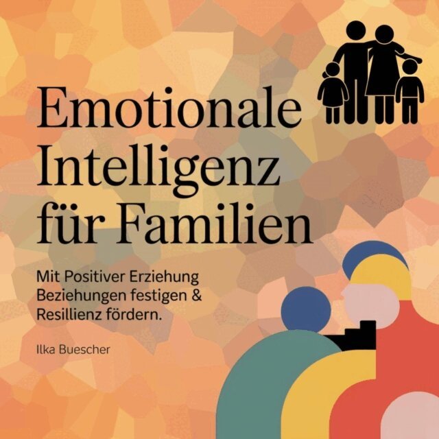 Buescher Ilka Buescher - Emotionale Intelligenz fur Familien, Ljudbok