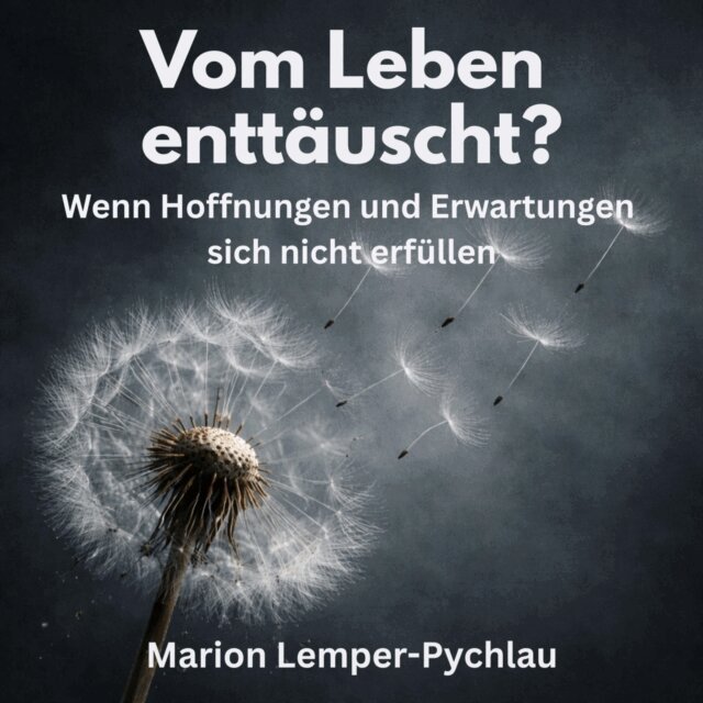 Lemper-Pychlau Marion Lemper-Pychlau - Vom Leben enttauscht?, Ljudbok