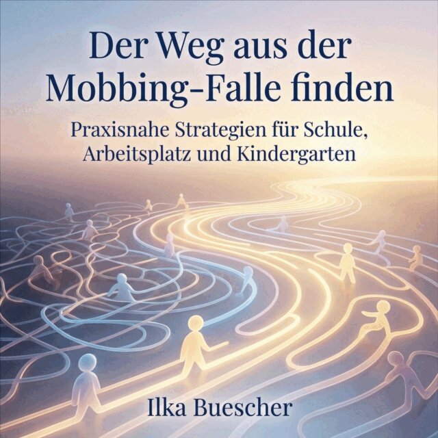 Buescher Ilka Buescher - Der Weg aus der Mobbing-Falle finden, Ljudbok