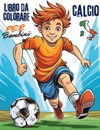Calcio Libro da Colorare Per Bambini