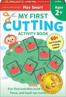 Gakken Early Childhood Experts - Play Smart My First Cutting Book: For Ages 2+, Häftad