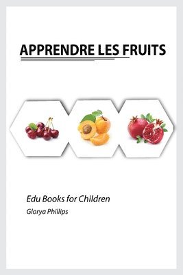 Glorya Phillips - Apprendre les Fruits, Häftad. Tillgänglighet: Lägg i varukorg