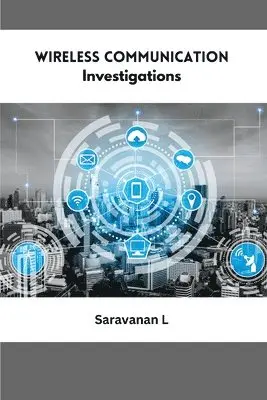 Saravanan L - Wireless Communication Investigations, Häftad. Tillgänglighet: Tillfälligt slut