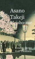 Cristina Berna, Eric Thomsen - Asano Takeji Meisho-zue, Inbunden. Tillgänglighet: Lägg i varukorg