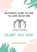 Islamic Dua Book - Multipurpose Islamic Dua Book - 61 Dua's in One Book