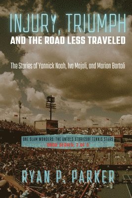Ryan P Parker - Injury, Triumph, and the Road Less Traveled, Häftad. Tillgänglighet: Lägg i varukorg