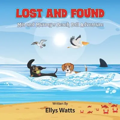 Ellys Watts - Lost and Found Mia and Murray's beach ball adventure, Häftad. Tillgänglighet: Lägg i varukorg