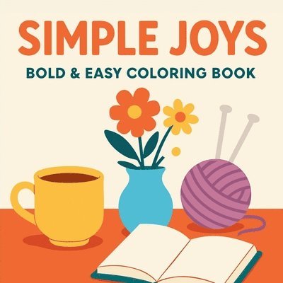 Chris Martin - Simple Joys - Bold and Easy Coloring Book, Häftad