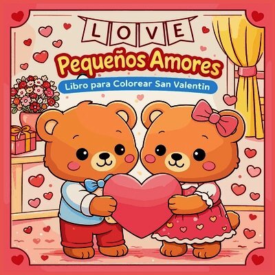 Pequeños Amores - Libro para Colorear San Valentín
