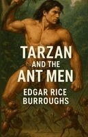Edgar Rice Burroughs - Tarzan And The Ant-Men, Häftad