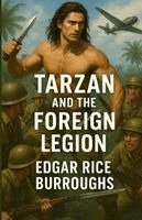 Edgar Rice Burroughs - Tarzan And The Foreign Legion, Häftad