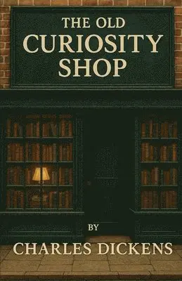 Charles Dickens - Old Curiosity Shop (Illustrated), Häftad. Tillgänglighet: Lägg i varukorg